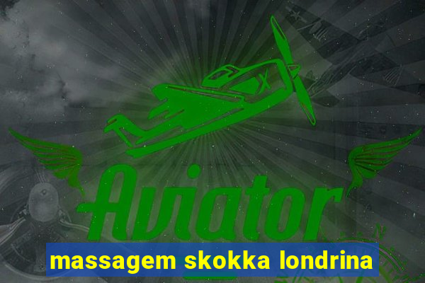 massagem skokka londrina